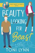Beauty is Looking for Beast by Toni Lynn
