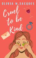 Cruel to be Kind (The Madisons #1) by Olivia M. Jacques