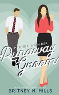 Matched with Her Runaway Groom (Romance by Love, Austen #1) by Britney M. Mills