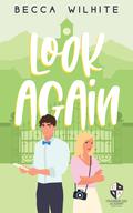 Look Again (Chamberlain Academy Rom-Coms #1) by Becca Wilhite