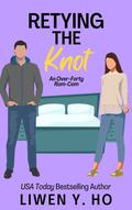 Retying the Knot (The Fab Forties #1) by Liwen Y. Ho