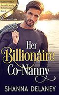 Her Billionaire Co-Nanny (Candyman Sweet Family Billionaires #1) by Shanna Delaney