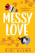 Messy Love by Gigi Blume