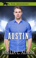 Austin (The Mayhews #1) by Amelia C. Adams