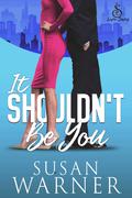 It Shouldn't Be You by Susan Warner, Toni Lynn