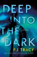 Deep into the Dark (Detective Margaret Nolan #1) by P.J. Tracy