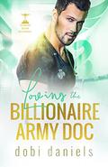 Loving the Billionaire Army Doc by Dobi Daniels