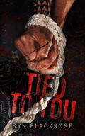TIED TO YOU by Syn Blackrose