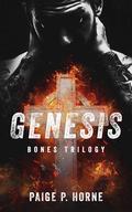 Genesis (Bones #1) by Paige P. Horne