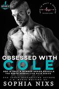 Obsessed with Cole (The North Avenue Live Guys #4) by Sophia Nixs