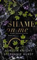 Shame on Me by Stephanie Hurst
