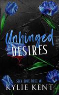 Unhinged Desires by Kylie Kent