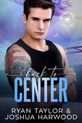 Back to Center by Ryan Taylor, Joshua Harwood
