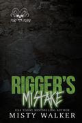 Rigger's Mistake by Misty Walker