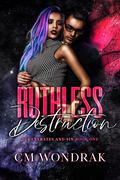 Ruthless Destruction (Degenerates and Sin #1) by CM Wondrak