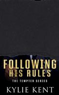 Following His Rules by Kylie Kent