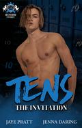 Tens: The Invitation by Jaye Pratt, Jenna Daring