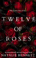 Twelve of Roses by Natalie Bennett