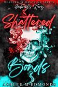 Shattered Bonds by Ashlee M. Edmonds