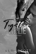 Together We Lie (Deadly Liars Duet #1) by Vari Scott