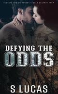 Defying the Odds (Odds and Expectations #2) by S. Lucas