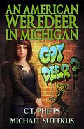 An American Weredeer in Michigan (Bright Falls Mystery #2) by Michael Suttkus