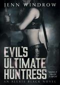 Evil's Ultimate Huntress (Alexis Black #2) by Jenn Windrow