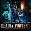 Deadly Portent (London Coven #3) by Heather Tracy