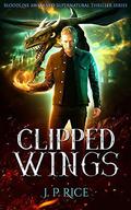 Clipped Wings (Bloodline Awakened #5) by Jason Paul Rice
