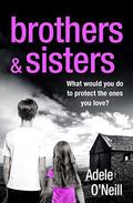 Brothers & Sisters by Adele O'Neill