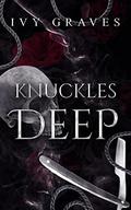 Knuckles Deep (Shadows and Obsessions Duet #2) by Ivy Graves