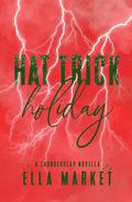 Hat Trick Holiday (Thunderclap #1.5) by Ella Market