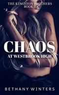 Chaos at Westbrook High (Kingston Brothers #3) by Bethany Winters