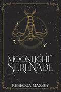 Moonlight Serenade (A Monster Romance Novella) by Rebecca Massey