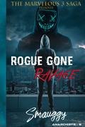 Rogue Gone RaVage by Smauggy
