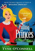 Pulling Princes - A Royal Christmas by Tyne O'Connell