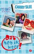 Dat heb ik weer: ruzie met mijn BF, love troubles en een big surprise (Dat heb ik weer #5) by Carry Slee