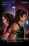 Bitte bleib bei mir! (Maya und Domenico #8) by Susanne Wittpennig