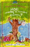 Hoe overleef ik (zonder) dromen? by Francine Oomen