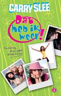 Dat heb ik weer: een chille clip, vet irri ouders en Puck is in love (Dat heb ik weer #4) by Carry Slee