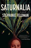 Saturnalia by Stephanie Feldman