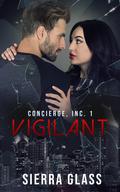 Vigilant (Concierge, Inc. #1) by Sierra Glass