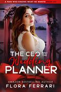 The CEO And The Wedding Planner by Flora Ferrari