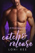 Catch & Release by Loni Ree