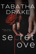 Secret Love (Killer Love #2) by Tabatha Drake