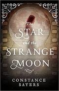 The Star and the Strange Moon by Constance Sayers