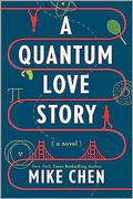 A Quantum Love Story by Mike Chen