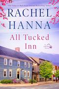 All Tucked Inn (The Jubilee Series #2) by Rachel Hanna