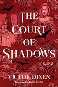 The Court of Shadows (Vampyria #1) by Victor Dixen