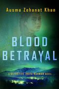 Blood Betrayal (Blackwater Falls #2) by Ausma Zehanat Khan